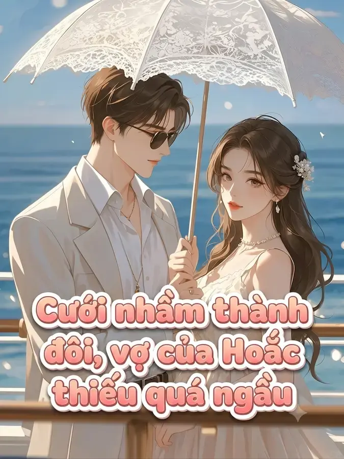Cốt Truyện Cưới Nhầm Thành Đôi, Vợ Của Hoắc Thiếu Quá Ngầu! Có Gì Hay?