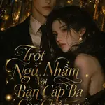Trót Ngủ Nhầm Với Bạn Cấp Ba Của Chồng