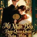 Mỹ Nhân Béo Được Quan Quân Tháo Hán Sủng Lên Trời