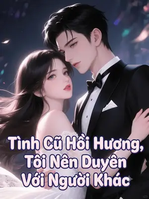 Ảnh bìa của Tình Cũ Hồi Hương, Tôi Nên Duyên Với Người Khác