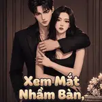 Xem Mắt Nhầm Bàn, Cưới Vội Nữ Tổng Tài