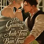 Lên Giường Với Anh Trai Của Bạn Trai