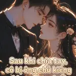 Sau Khi Chia Tay, Cô Bị Ông Chủ Kiêng Khem Theo Đuổi