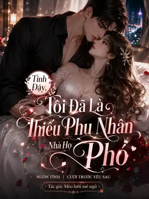 Ảnh bìa của Tỉnh Dậy, Tôi Đã Là Thiếu Phu Nhân Nhà Họ Phó