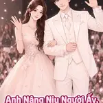 Anh Nâng Niu Người Ấy, Tôi Thành Vợ Người Ta