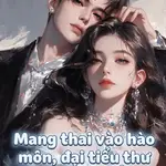 Mang Thai Vào Hào Môn, Đại Tiểu Thư Đã Bùng Nổ!