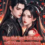 Vạn Thú Lạy! Sát Thần Về! Nàng Mang Vạn Quỷ Hành Ngũ Giới!