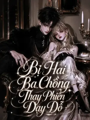 Ảnh bìa của Bị Hai Ba Chồng Thay Phiên Dạy Dỗ