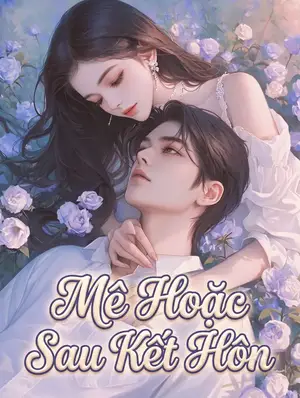Ảnh bìa của Mê Hoặc Sau Kết Hôn