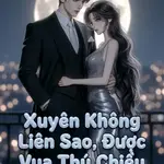 Xuyên Không Liên Sao, Được Bốn Vua Thú Chiều Chuộng Hết Mực